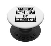 L'America è stata costruita dagli immigrati per protestare contro il Migra Pride Chicano PopSockets PopGrip Adesivo