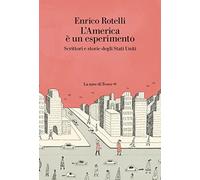 L' America è un esperimento. Scrittori e storie degli Stati Uniti