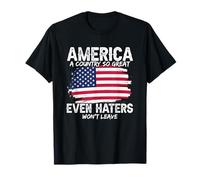 l'America è Un Paese così Grande Che Anche i Suoi odiatori Non se ne andranno Maglietta