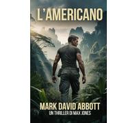 L'Americano: Un thriller di Max Jones: #4