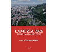 Lamezia 2024. Per una grande città