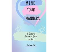 Lami Hall Mind your manners (Tascabile)