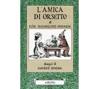 L'amica di Orsetto [Hardcover] Minarik, Else Holmelund; Sendak, Maurice and Sign