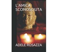 L'AMICA SCONOSCIUTA