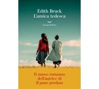 L'AMICA TEDESCA - BRUCK EDITH - La nave di Teseo