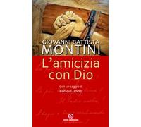 L'amicizia con Dio. Nuova ediz.