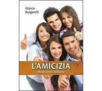 L'amicizia. Meditazioni bibliche