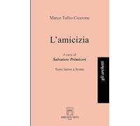 L'amicizia. Testo latino a fronte. Ediz. bilingue