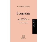 L'amicizia. Testo latino a fronte. Ediz. bilingue