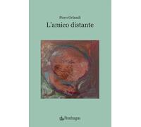 L'amico distante [Paperback] [Mar 14, 2025] Orlandi, Piero