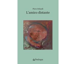 L'amico distante [Paperback] [Mar 14, 2025] Orlandi, Piero