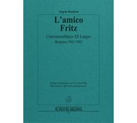 L'amico Fritz. Untersturmführer SS Langer. Bergamo 1943-1945