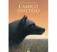 L'amico inatteso. Ediz. a colori