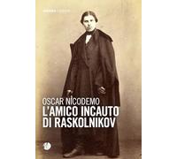 L'amico incauto di Raskolnikov