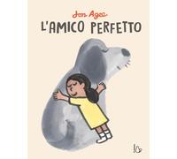 L'amico perfetto. Ediz. a colori [Hardcover] Agee, John and Zontini, Alessandro