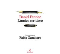 L'amico scrittore. Conversazione con Fabio Gambaro