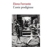 L'amie prodigieuse : Enfance, adolescence (French Edition) by Elena Ferrante Elsa Damien (Traduction)(2016-04-28)