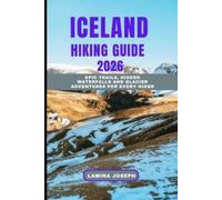 Lamina Joseph Iceland Hiking Guide 2026 (Tascabile) Beyond the Summit