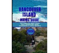 Lamina Joseph Vancouver Island Hiking Guide 2026 (Tascabile) Beyond the Summit