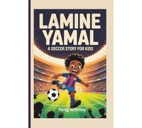 Lamine Yamal - A Soccer Story for Kids