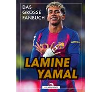 Lamine Yamal: Das große Fanbuch