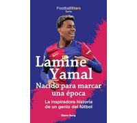 Lamine Yamal Nacido para Marcar una época la Inspiradora Historia de un Genio Del Fútbol