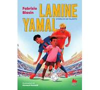 Lamine Yamal. Storia di un talento. Ediz. a colori