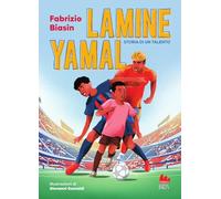 Lamine Yamal. Storia di un talento. Ediz. a colori