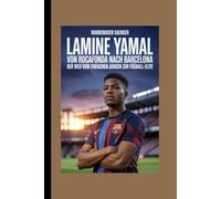 Lamine Yamal: Von Rocafonda nach Barcelona: Der Weg vom einfachen Jungen zur Fußball-Elite