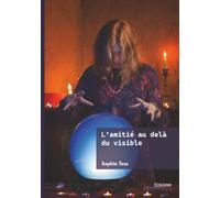 L'amitié au delà du visible