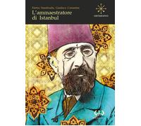 L'ammaestratore di Istanbul - [Mesogea - Gruppo Editoriale GEM]