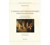 L'ammalato immaginario (Erighetta e Don Chilone). Tre intermezzi per l'Ernelinda. Napoli, Teatro di San Bartolomeo, 1726