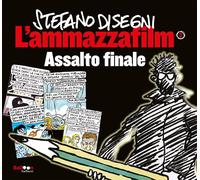 L'ammazzafilm. Assalto finale. Vol. 3 - Disegni Stefano