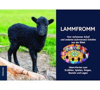 lammfromm - Vom verlorenen Schaf und anderen (schwarzen) Schafen aus der bibel: Ideen-Karten zum Erzählen, Spielen, Singen, Basteln und Legen