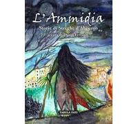 L'ammidia. Storie di streghe d'Abruzzo
