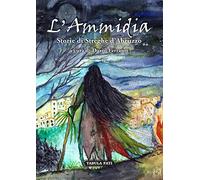 L'ammidia. Storie di streghe d'Abruzzo