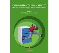 L'amministratore nel cassetto. Manuale di pronto intervento per i professionisti