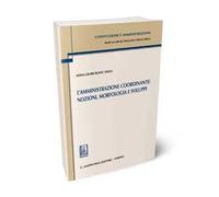 L'amministrazione coordinante: nozioni, morfologia e sviluppi