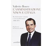 L'amministrazione Nixon e l'Italia. Tra distensione europea e crisi mediterranee