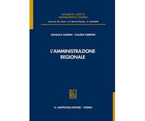 L'amministrazione regionale - Gardini Gianluca, Tubertini Claudia