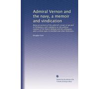 L'ammiraglio Vernon e la marina, un libro di memorie e una rivendicazione