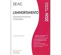 L'ammortamento. Disciplina civilistica e tributaria
