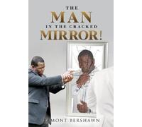 Lamont Bershawn The Man in the Cracked Mirror (Tascabile)