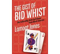 Lamont Jones The Gist of Bid Whist (Tascabile)
