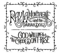 Lamontagne Ray & The - God Willin'& The Creek Don'T