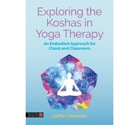 LaMor Clements Exploring the Koshas in Yoga Therapy (Tascabile)