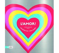 L'amor!: Les seves mil i una cares