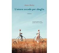 L'amore accade per sbaglio [Paperback] [Jul 01, 2021] Bailey, James and Tissoni,