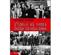 L'amore ai tempi della rivoluzione