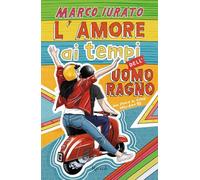 L'amore ai tempi dell'Uomo Ragno. Una storia al ritmo degli anni 90